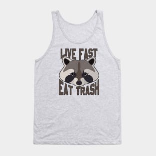 Live Fast Eat Trash Funny Raccoon Tank Top